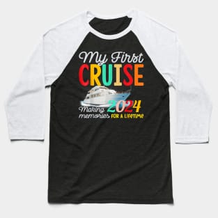 My First Cruise 2024 Vacation Ship Family Travel Squad Baseball T-Shirt